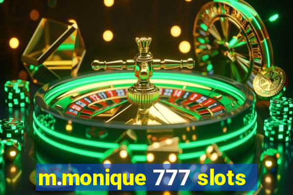 m.monique 777 slots